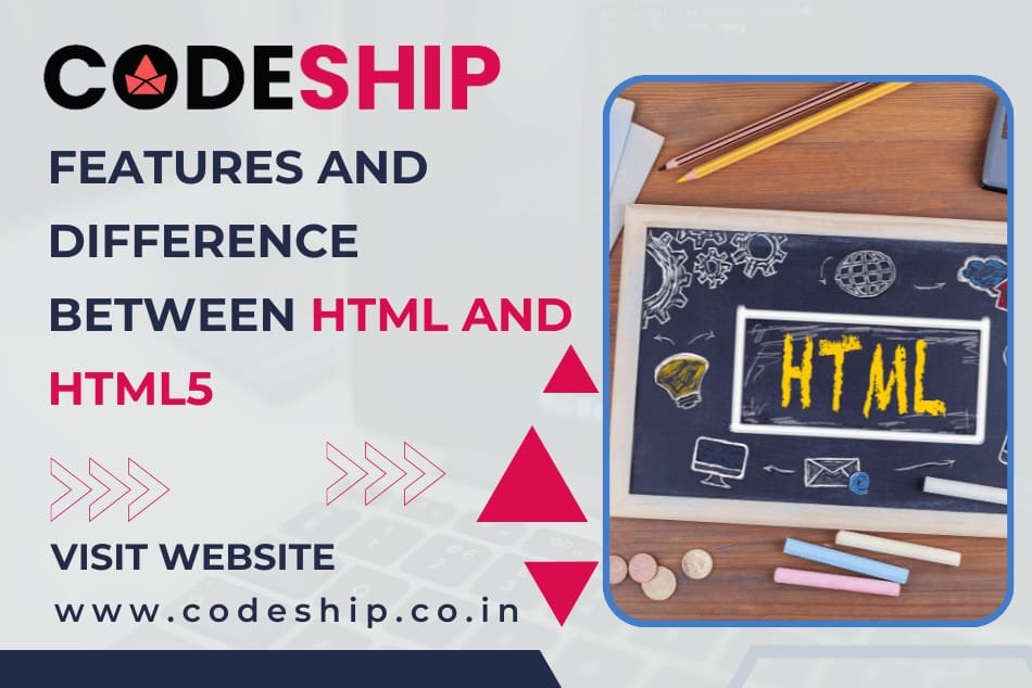 Features And Difference Between HTML And HTML5