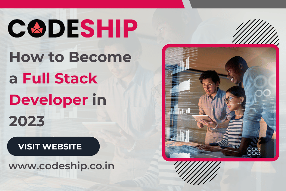 How To Become A Full Stack Developer In 2023